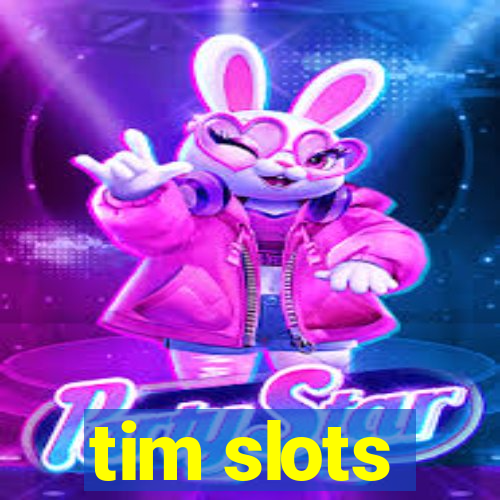 tim slots